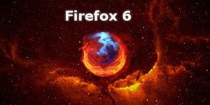 Mozilla Firefox 6 появится в этом месяце